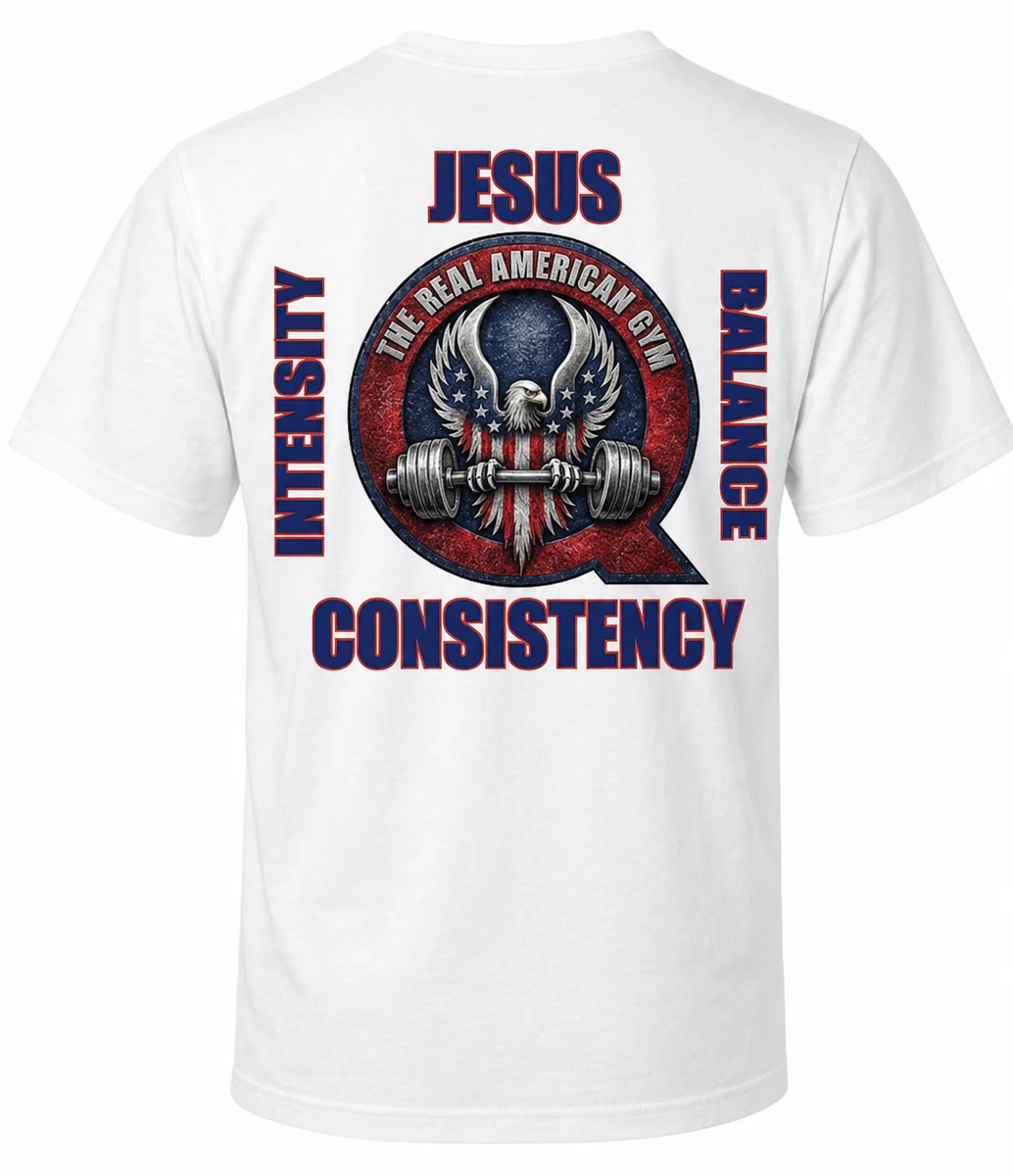 White Q Fitness t-shirt, back print: the eagle-and-barbell Q badge with Intensity, Jesus,
                    Balance and Consistency around it.